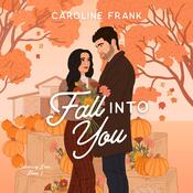 Fall into You by  Caroline Frank audiobook