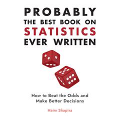 Probably the Best Book on Statistics Ever Written by Haim Shapira audiobook