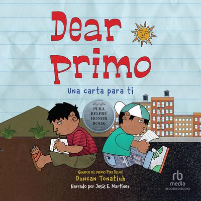 Dear Primo by Duncan Tonatiuh audiobook