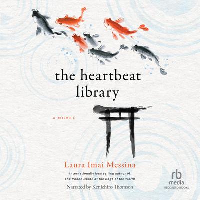 The Heartbeat Library by Laura Imai Messina audiobook