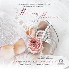 Marriage Matters by Cynthia Ellingsen audiobook