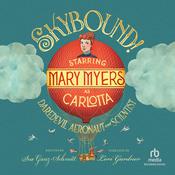 Skybound! by  Sue Ganz-Schmitt audiobook