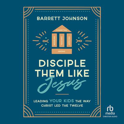 Disciple Them Like Jesus by Barrett Johnson audiobook