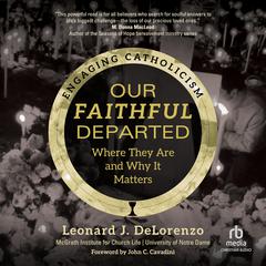 Our Faithful Departed by Leonard J. DeLorenzo audiobook