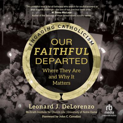 Our Faithful Departed by Leonard J. DeLorenzo audiobook