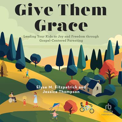 Give Them Grace by Jessica Thompson audiobook