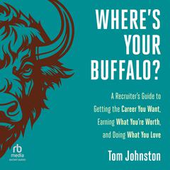 Where's Your Buffalo? by Tom Johnston audiobook