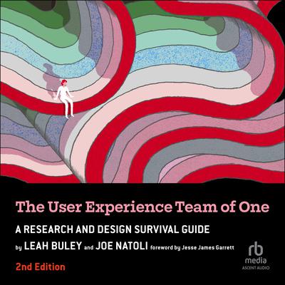 The User Experience Team of One, 2nd Edition by Leah Buley audiobook