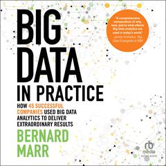 Big Data in Practice by Bernard Marr audiobook