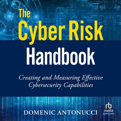 The Cyber Risk Handbook by Domenic Antonucci audiobook