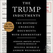 The Trump Indictments by  Melissa Murray audiobook