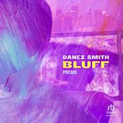 BLUFF by  Danez Smith audiobook