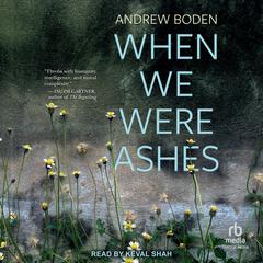 When We Were Ashes by Andrew Boden audiobook