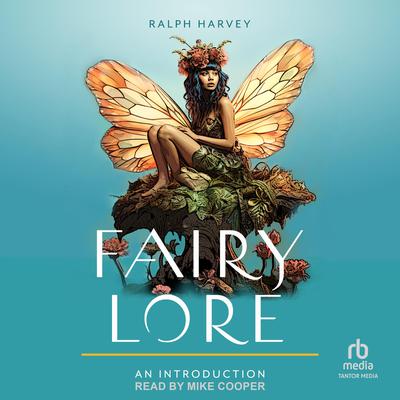 Fairy Lore by Ralph Harvey audiobook