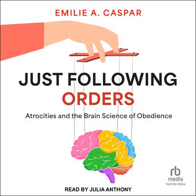 Just Following Orders by Emilie A. Caspar audiobook