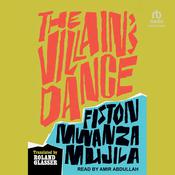 The Villain's Dance by  Fiston Mwanza Mujila audiobook