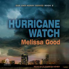 Hurricane Watch by Melissa Good audiobook