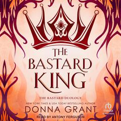 The Bastard King by Donna Grant audiobook