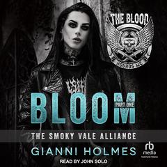 Bloom: Part 1 by Gianni Holmes audiobook