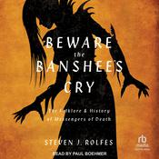 Beware the Banshee's Cry by  Steven J. Rolfes audiobook