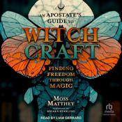 An Apostate's Guide to Witchcraft by  Moss Matthey audiobook