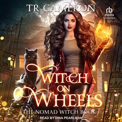 Witch on Wheels by Michael Anderle audiobook