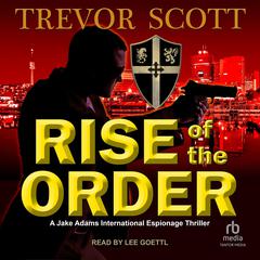 Rise of the Order by Trevor Scott audiobook