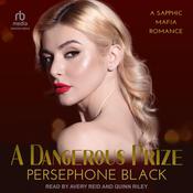 A Dangerous Prize by  Persephone Black audiobook