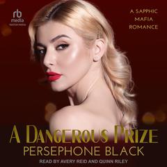A Dangerous Prize by Persephone Black audiobook