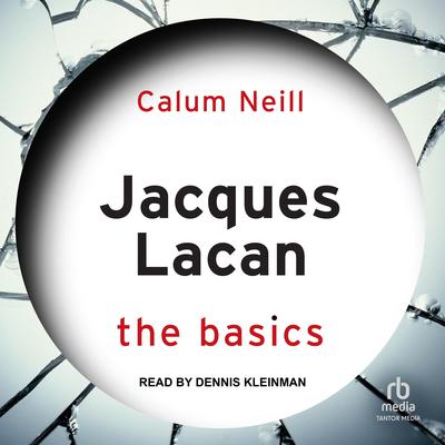 Jacques Lacan by Calum Neill audiobook