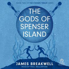 The Gods of Spenser Island by James Breakwell audiobook