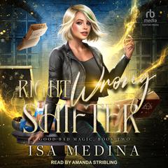 Right Wrong Shifter by Isa Medina audiobook