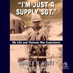 “I’m Just a Supply Sgt.” by Donald M. Stout audiobook