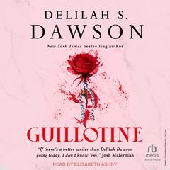 Guillotine by Delilah S. Dawson audiobook