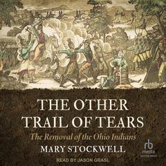 The Other Trail of Tears by Mary Stockwell audiobook
