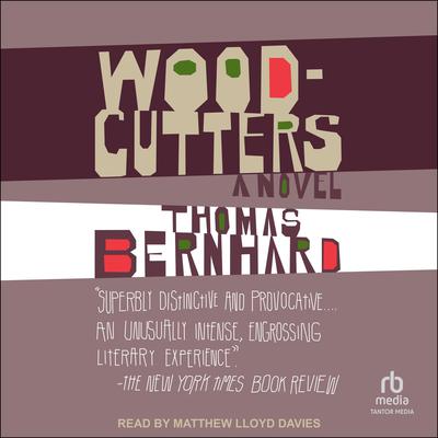 Woodcutters by Thomas Bernhard audiobook