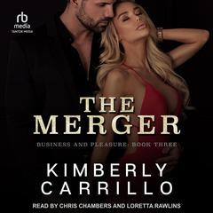 The Merger by Kimberly Carrillo audiobook
