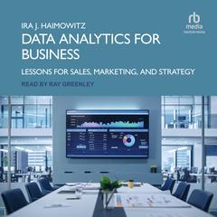 Data Analytics for Business by Ira J. Haimowitz audiobook