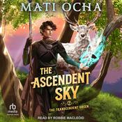 The Ascendent Sky by  Mati Ocha audiobook