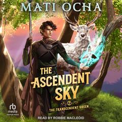 The Ascendent Sky by Mati Ocha audiobook