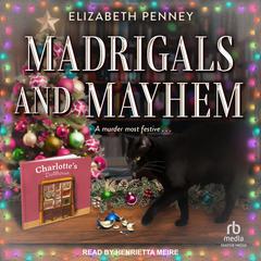 Madrigals and Mayhem by Elizabeth Penney audiobook