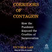 Corridors of Contagion by  Victoria Law audiobook