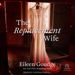 The Replacement Wife by Eileen Goudge audiobook