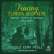 Tracing Florida Journeys by  Leslie Kemp Poole audiobook