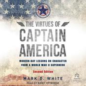 The Virtues of Captain America, 2nd Edition by  Mark D. White audiobook