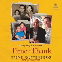 Time to Thank by Steve Guttenberg audiobook