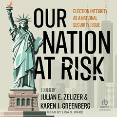 Our Nation at Risk by Julian E. Zelizer audiobook