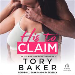 His to Claim by Tory Baker audiobook