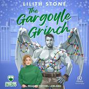 The Gargoyle Grinch by  Lilith Stone audiobook