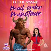 Mail Order Minotaur by  Lilith Stone audiobook